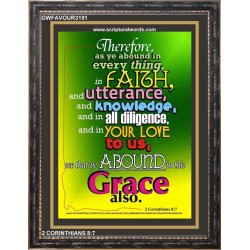 ABOUND IN THIS GRACE ALSO   Framed Bible Verse Online   (GWFAVOUR3191)   