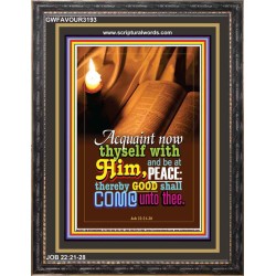 ACQUAINT NOW THYSELF WITH HIM   Framed Bible Verses Online   (GWFAVOUR3193)   