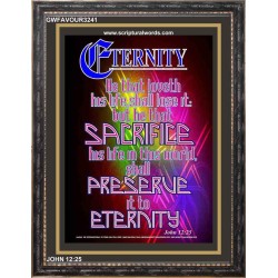 PRESERVE IT TO ETERNITY   Encouraging Bible Verses Frame   (GWFAVOUR3241)   