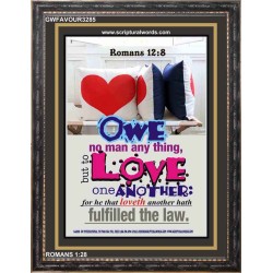 OWE NO MAN ANY THING   contemporary Christian Art Frame   (GWFAVOUR3285)   