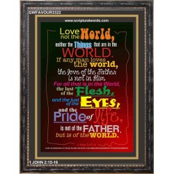 LOVE NOT THE WORLD   Bible Verses Wall Art Acrylic Glass Frame   (GWFAVOUR3322)   