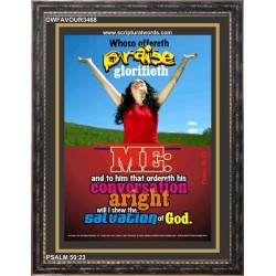 PRAISE GLORIFIETH ME   Bible Verse Frame   (GWFAVOUR3468)   