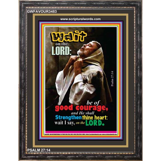 WAIT ON THE LORD   Encouraging Bible Verses Frame   (GWFAVOUR3483)   