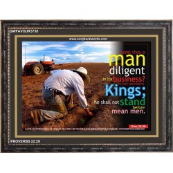 A MAN DILIGENT IN HIS BUSINESS   Bible Verses Framed for Home   (GWFAVOUR3738)   "45x33"