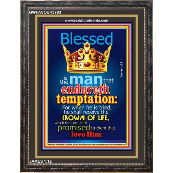 MAN THAT ENDURETH TEMPTATION   Large Frame Scripture Wall Art   (GWFAVOUR3793)   