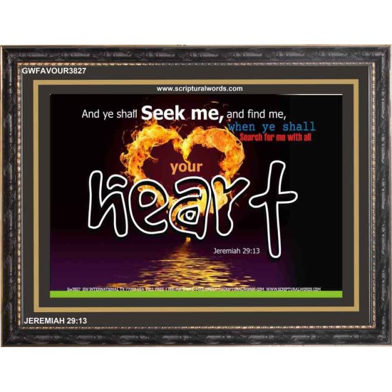 SEEK ME   Christian Quote Framed   (GWFAVOUR3827)   