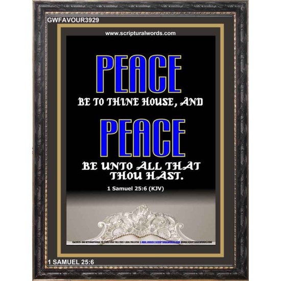 PEACE BE TO THINE HOUSE   Framed Religious Wall Art    (GWFAVOUR3929)   