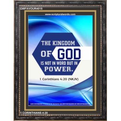 NOT IN WORD BUT IN POWER   Scripture Art Prints   (GWFAVOUR4015)   