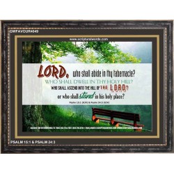 WHO SHALL ABIDE IN THY TABERNACLE   Decoration Wall Art   (GWFAVOUR4049)   "45x33"