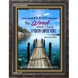YE ARE CLEAN THROUGH THE WORD   Contemporary Christian poster   (GWFAVOUR4050)   