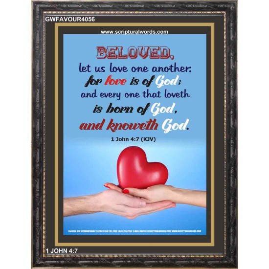 LOVE IS OF GOD   Contemporary Christian Wall Art Acrylic Glass frame   (GWFAVOUR4056)   