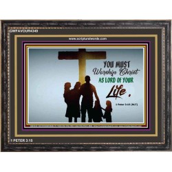 WORSHIP CHRIST   Christian Framed Art   (GWFAVOUR4349)   "45x33"