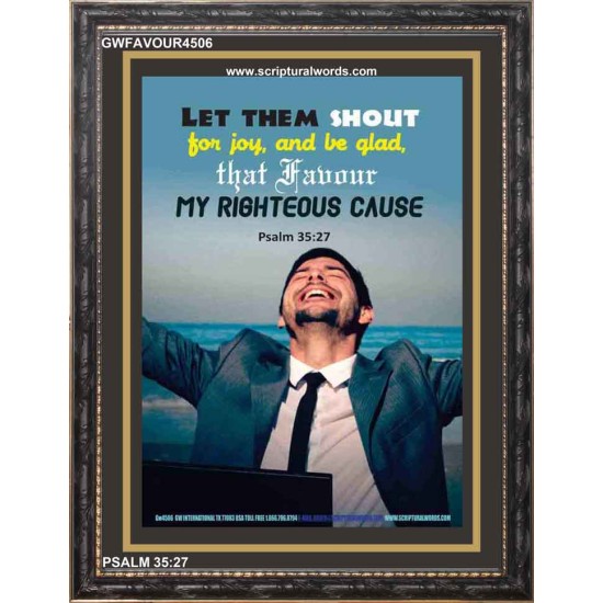 MY RIGHTEOUS CAUSE   Religious Art Frame   (GWFAVOUR4506)   