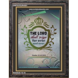 REIGN FOR EVER AND EVER   Printable Bible Verses to Frame   (GWFAVOUR4581)   