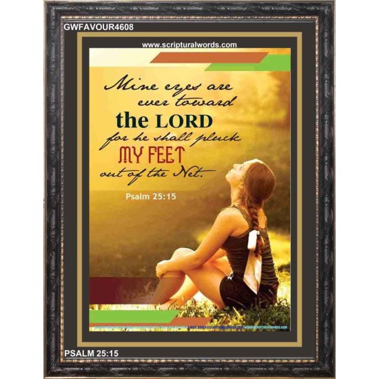 MINE EYES ARE EVER TOWARD THE LORD   Scriptures Wall Art   (GWFAVOUR4608)   