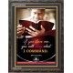 OBEY WHAT I COMMAND   Christian Framed Wall Art   (GWFAVOUR4618)   