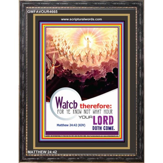 WATCH THEREFORE   Bible Verse Wall Art Frame   (GWFAVOUR4665)   