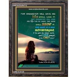 WHOSOEVER WILL SAVE HIS LIFE SHALL LOSE IT   Christian Artwork Acrylic Glass Frame   (GWFAVOUR4712)   "33x45"