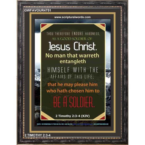 A GOOD SOLDIER OF JESUS CHRIST   Inspiration Frame   (GWFAVOUR4751)   