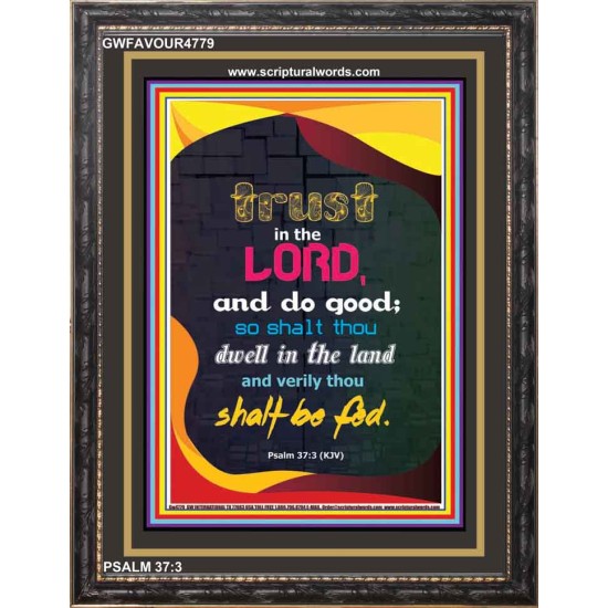 TRUST IN THE LORD   Bible Verses Framed Art   (GWFAVOUR4779)   