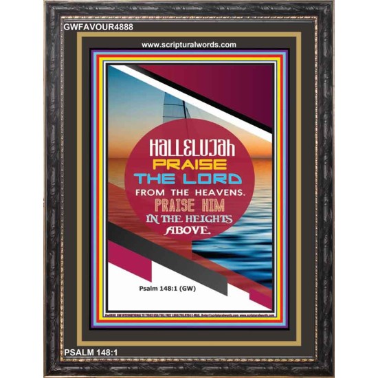 PRAISE THE LORD FROM THE HEAVENS   Contemporary Christian Wall Art Frame   (GWFAVOUR4888)   