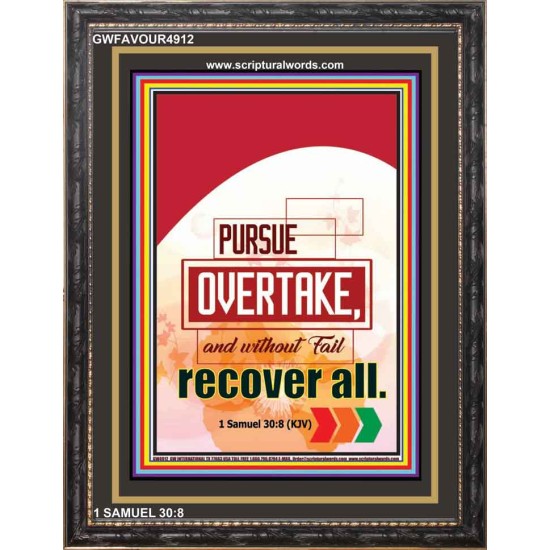 PURSUE OVERTAKE AND RECOVER ALL   Christian Artwork Acrylic Glass Frame   (GWFAVOUR4912)   