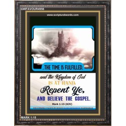 THE TIME IS FULFILLED   Framed Bible Verses   (GWFAVOUR4956)   