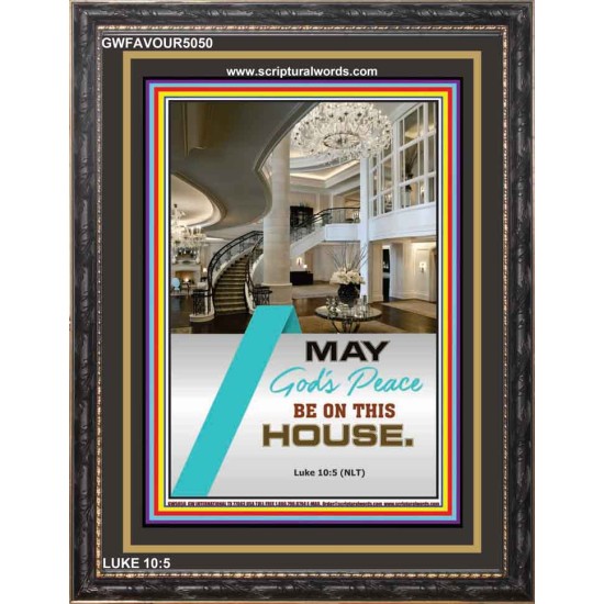 MAY GOD'S PEACE BE ON THIS HOUSE   Bible Verses Wall Art   (GWFAVOUR5050)   