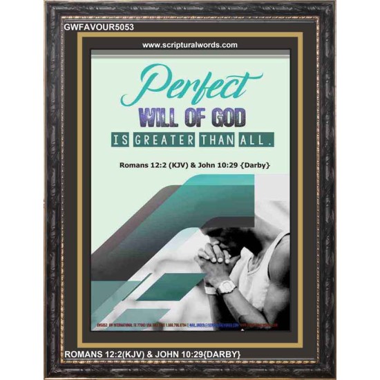 PERFECT WILL OF GOD   Framed Religious Wall Art    (GWFAVOUR5053)   