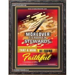 BE FOUND FAITHFUL   Custom Framed Bible Verses   (GWFAVOUR5149)   "33x45"