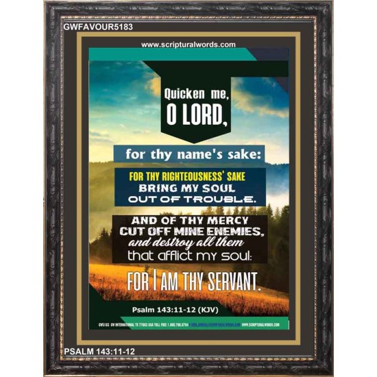 QUCKEN ME O LORD   Large Frame Scripture Wall Art   (GWFAVOUR5183)   