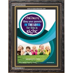 OBEY YOUR PARENTS IN THE LORD   Contemporary Christian Poster   (GWFAVOUR5228)   