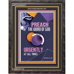 PREACH THE WORD OF GOD   Framed Bible Verses   (GWFAVOUR5373)   