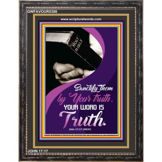 YOUR WORD IS TRUTH   Bible Verses Framed for Home   (GWFAVOUR5388)   