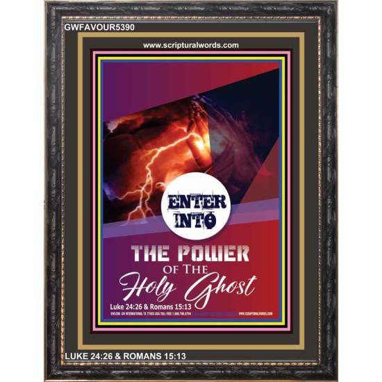 POWER OF THE HOLY GHOST   Printable Bible Verse to Frame   (GWFAVOUR5390)   