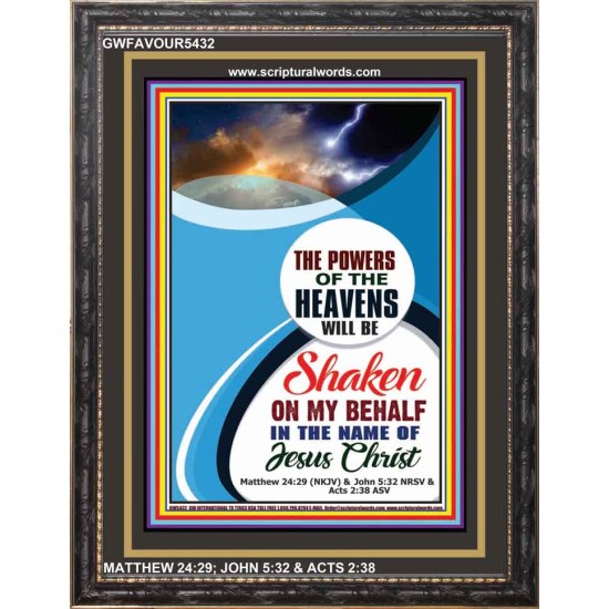 POWERS OF THE HEAVENS   Christian Framed Art   (GWFAVOUR5432)   