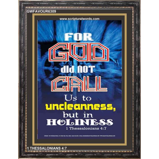 NOT CALL US TO UNCLEANESS   Biblical Art Acrylic Glass Frame    (GWFAVOUR6309)   