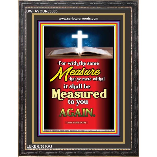 MEASURED TO YOU AGAIN   Inspirational Wall Art Frame   (GWFAVOUR6380b)   