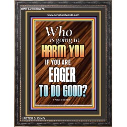 WHO IS GOING TO HARM YOU   Frame Bible Verse   (GWFAVOUR6478)   "33x45"