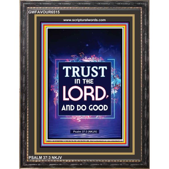 TRUST IN THE LORD   Bible Scriptures on Forgiveness Frame   (GWFAVOUR6515)   