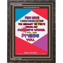 YOU BROUGHT ME FROM MY MOTHERS WOMB   Biblical Art Acrylic Glass Frame    (GWFAVOUR6883)   "33x45"