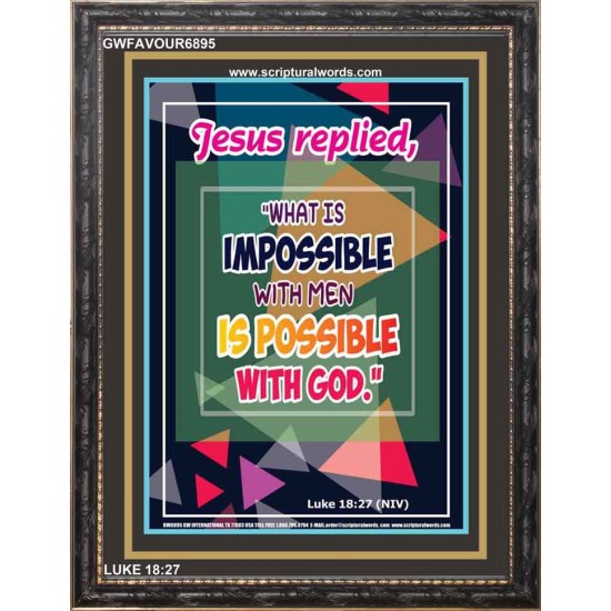 NOTHING IMPOSSIBLE FOR GOD   Frame Biblical Paintings   (GWFAVOUR6895)   