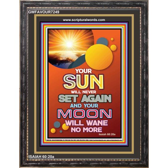 YOUR SUN WILL NEVER SET   Frame Bible Verse Online   (GWFAVOUR7249)   