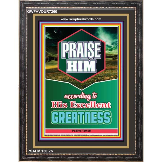 PRAISE HIM   Large Framed Scripture Wall Art   (GWFAVOUR7260)   