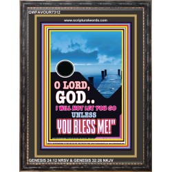 UNLESS YOU BLESS ME   Bible Verses Wall Art   (GWFAVOUR7312)   "33x45"