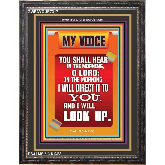 MY VOICE YOU SHALL HEAR IN THE MORNING   Bible Verse Art Prints   (GWFAVOUR7317)   