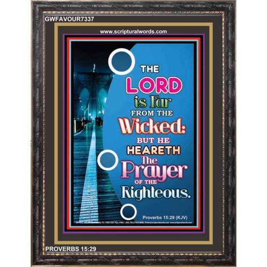 PRAYER OF THE RIGHTEOUS   Christian Artwork Frame   (GWFAVOUR7337)   