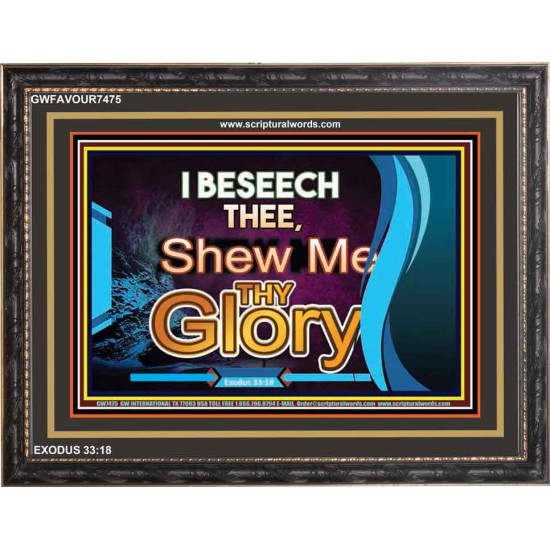 SHEW THY GLORY   Bible Verses Frame Online   (GWFAVOUR7475)   