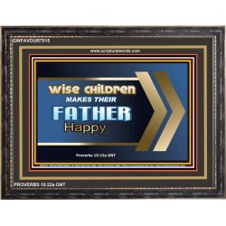 WISE CHILDREN MAKES THEIR FATHER HAPPY   Wall & Art Dcor   (GWFAVOUR7515)   "45x33"