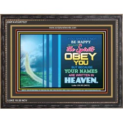 YOUR NAMES ARE WRITTEN IN HEAVEN   Christian Quote Framed   (GWFAVOUR7527)   "45x33"